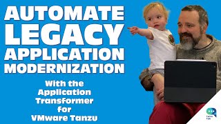 Tanzu Talk: What is the Application Transformer for VMware Tanzu?