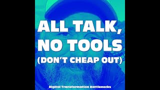 All talk and no tools -  Digital Transformation Bottlenecks (12/14) - Tanzu Talk