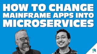 Changing mainframe apps to microservices, with Fouad Hamdi - Tanzu Talk