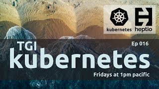 TGI Kubernetes 016: Heptio Contour ingress controller